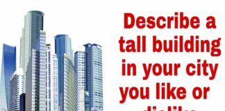 Describe a tall building in your city that you like or dislike