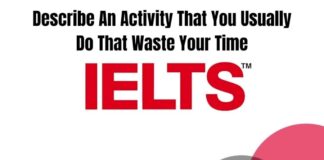 Describe an activity that you usually do that wastes your time