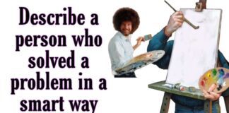 Describe a person who solved a problem in a smart way