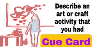 Describe an art or craft activity (painting, woodwork) that you had at school
