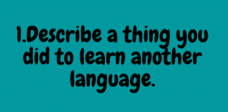 Describe a thing you did to learn another language