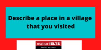 Describe a place in a village that you visited