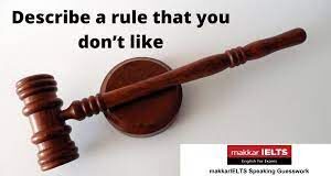 Describe a rule that you don’t like