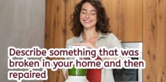 Describe something that was broken in your home and then repaired