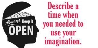Describe a time when you needed to use your imagination