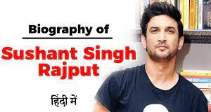 Sushant Singh Rajput Biography in Hindi Sushant Singh Rajput Biography