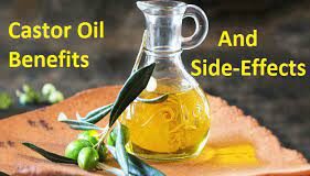 Castor Oil Benefit Effects and Side Effects