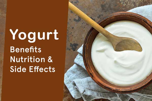 Yoghurt Benefits Effects and Side Effects