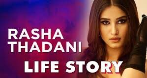Rasha Thadani Biography, Age, Height, Model and Boyfriend Rasha Thadani Biography in hindi